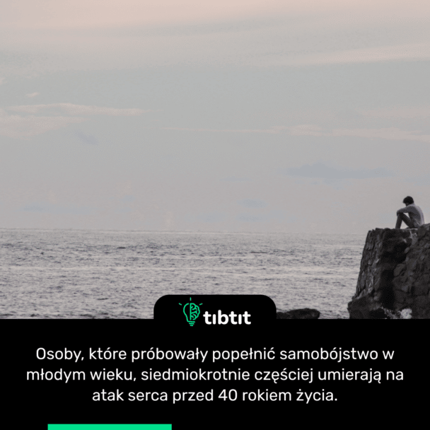 Osoby, które próbowały popełnić samobójstwo w młodym wieku, siedmiokrotnie częściej umierają na atak serca przed 40 rokiem życia.