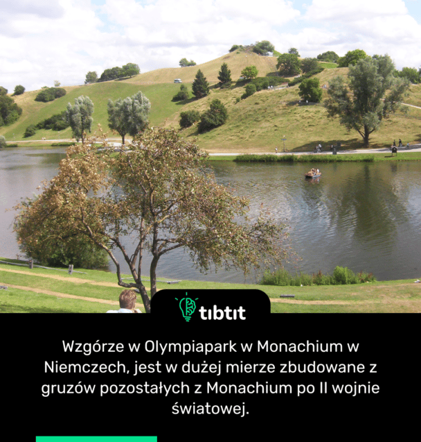 Wzgórze w Olympiapark w Monachium w Niemczech, jest w dużej mierze zbudowane z gruzów pozostałych z Monachium po II wojnie światowej.