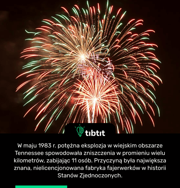 W maju 1983 r. potężna eksplozja w wiejskim obszarze Tennessee spowodowała zniszczenia w promieniu wielu kilometrów, zabijając 11 osób. Przyczyną była największa znana, nielicencjonowana fabryka fajerwerków w historii Stanów Zjednoczonych.