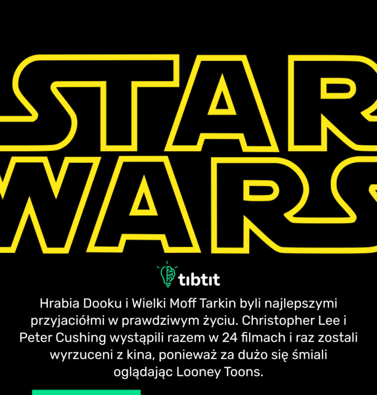 Hrabia Dooku i Wielki Moff Tarkin byli najlepszymi przyjaciółmi w prawdziwym życiu. Christopher Lee i Peter Cushing wystąpili razem w 24 filmach i raz zostali wyrzuceni z kina, ponieważ za dużo się śmiali oglądając Looney Toons.