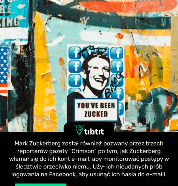 Mark Zuckerberg został również pozwany przez trzech reporterów gazety “Crimson” po tym, jak Zuckerberg włamał się do ich kont e-mail, aby monitorować postępy w śledztwie przeciwko niemu. Użył ich nieudanych prób logowania na Facebook, aby usunąć ich hasła do e-maili.
