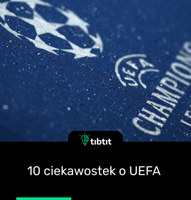 10 ciekawostek o UEFA
