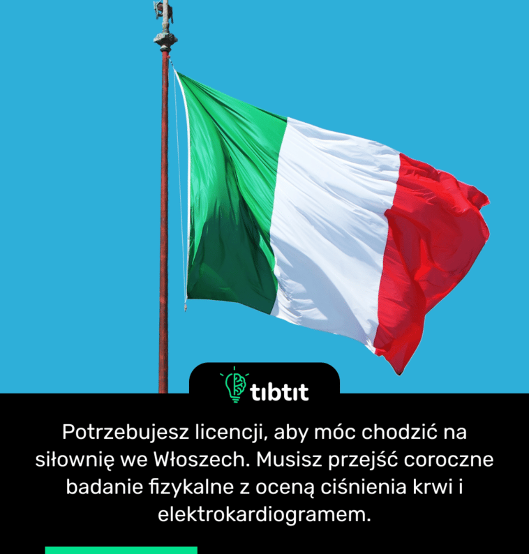 Potrzebujesz licencji, aby móc chodzić na siłownię we Włoszech. Musisz przejść coroczne badanie fizykalne z oceną ciśnienia krwi i elektrokardiogramem.