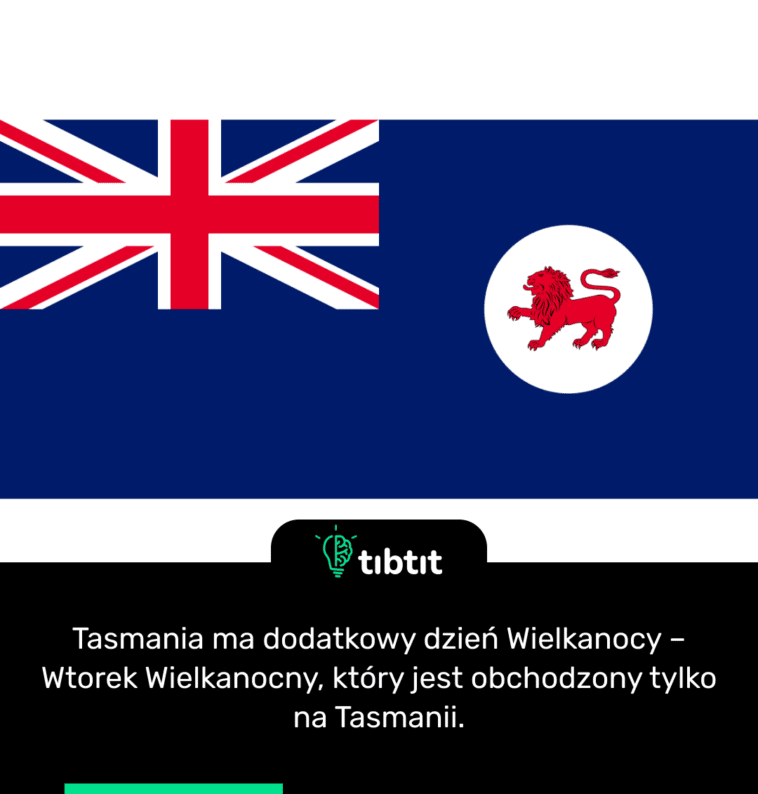 Tasmania ma dodatkowy dzień Wielkanocy – Wtorek Wielkanocny, który jest obchodzony tylko na Tasmanii.