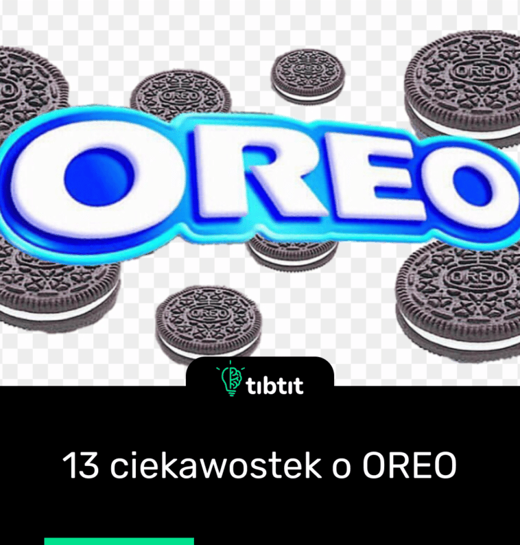 13 ciekawostek o OREO