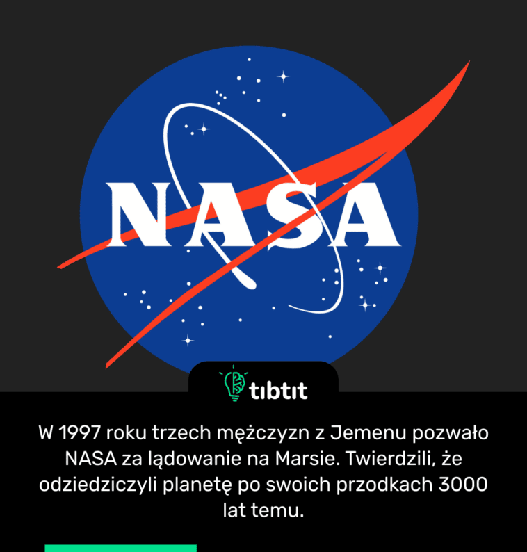 W 1997 roku trzech mężczyzn z Jemenu pozwało NASA za lądowanie na Marsie. Twierdzili, że odziedziczyli planetę po swoich przodkach 3000 lat temu.