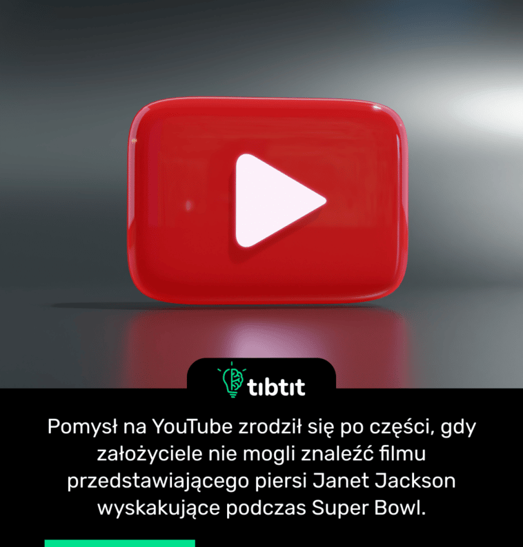 Pomysł na YouTube zrodził się po części, gdy założyciele nie mogli znaleźć filmu przedstawiającego piersi Janet Jackson wyskakujące podczas Super Bowl.