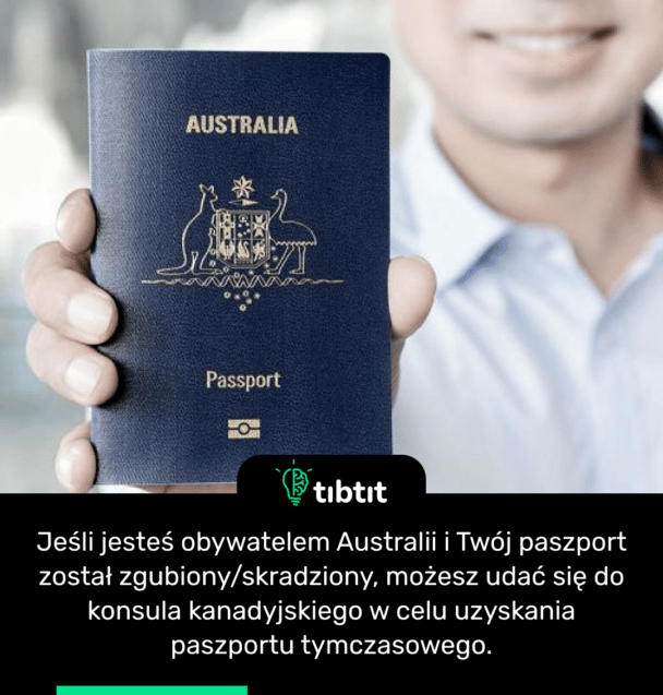 Jeśli jesteś obywatelem Australii i Twój paszport został zgubiony/skradziony, możesz udać się do konsula kanadyjskiego w celu uzyskania paszportu tymczasowego.