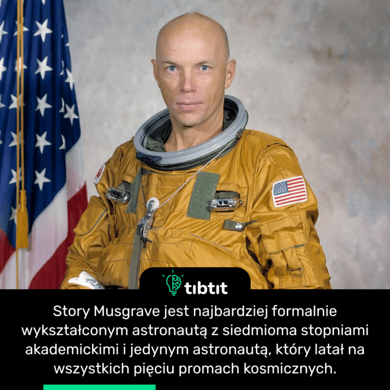 Story Musgrave jest najbardziej formalnie wykształconym astronautą z siedmioma stopniami akademickimi i jedynym astronautą, który latał na wszystkich pięciu promach kosmicznych.