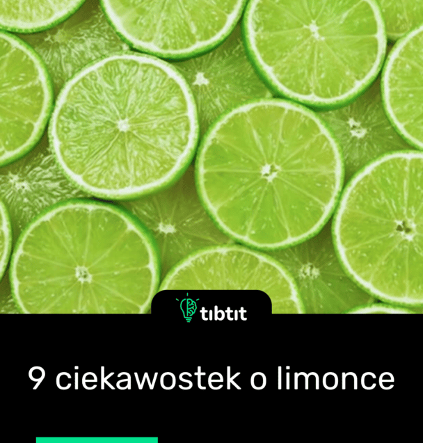 9 ciekawostek o limonce