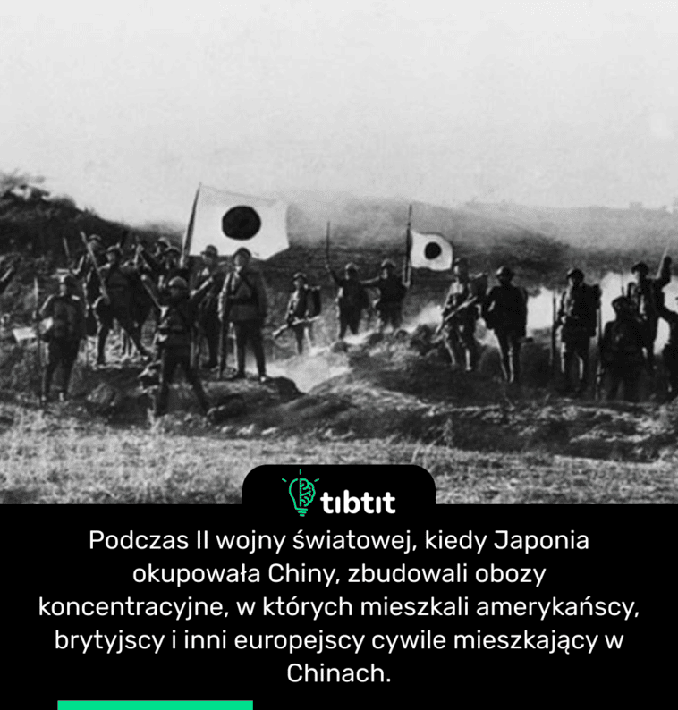 Podczas II wojny światowej, kiedy Japonia okupowała Chiny, zbudowali obozy koncentracyjne, w których mieszkali amerykańscy, brytyjscy i inni europejscy cywile mieszkający w Chinach.
