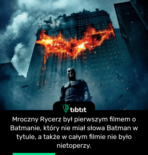 Mroczny Rycerz był pierwszym filmem o Batmanie, który nie miał słowa Batman w tytule, a także w całym filmie nie było nietoperzy.
