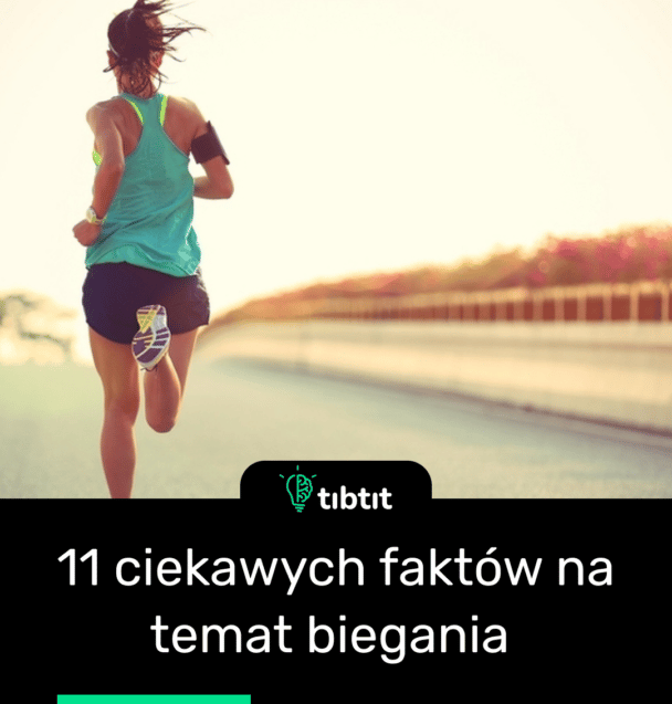 11 ciekawych faktów na temat biegania