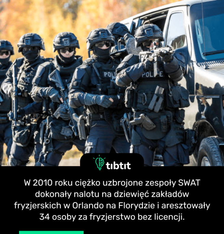 W 2010 roku ciężko uzbrojone zespoły SWAT dokonały nalotu na dziewięć zakładów fryzjerskich w Orlando na Florydzie i aresztowały 34 osoby za fryzjerstwo bez licencji.