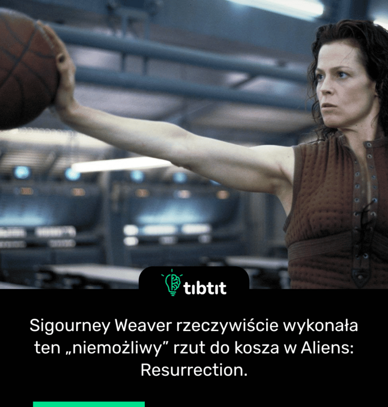 Sigourney Weaver rzeczywiście wykonała ten „niemożliwy” rzut do kosza w Aliens: Resurrection.
