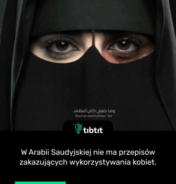 W Arabii Saudyjskiej nie ma przepisów zakazujących wykorzystywania kobiet.