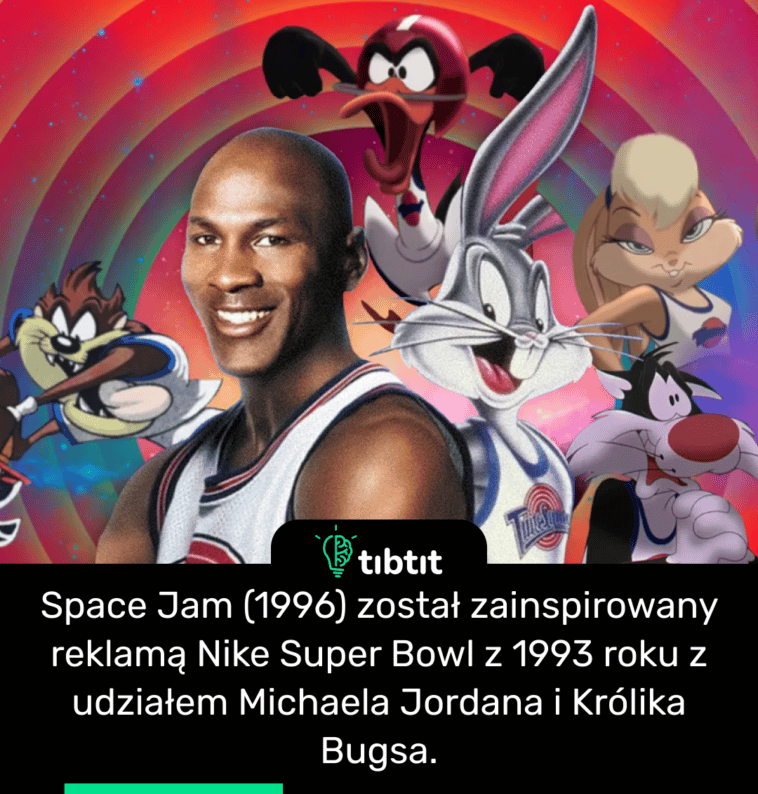 Space Jam (1996) został zainspirowany reklamą Nike Super Bowl z 1993 roku z udziałem Michaela Jordana i Królika Bugsa.