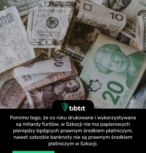 Pomimo tego, że co roku drukowane i wykorzystywane są miliardy funtów, w Szkocji nie ma papierowych pieniędzy będących prawnym środkiem płatniczym, nawet szkockie banknoty nie są prawnym środkiem płatniczym w Szkocji.