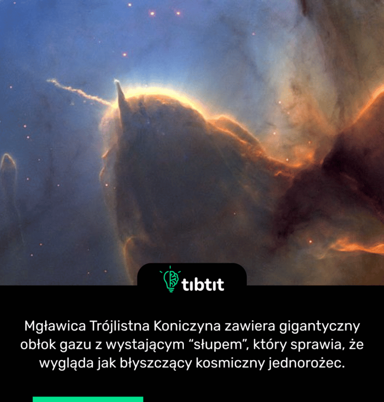 Mgławica Trójlistna Koniczyna zawiera gigantyczny obłok gazu z wystającym “słupem”, który sprawia, że wygląda jak błyszczący kosmiczny jednorożec.