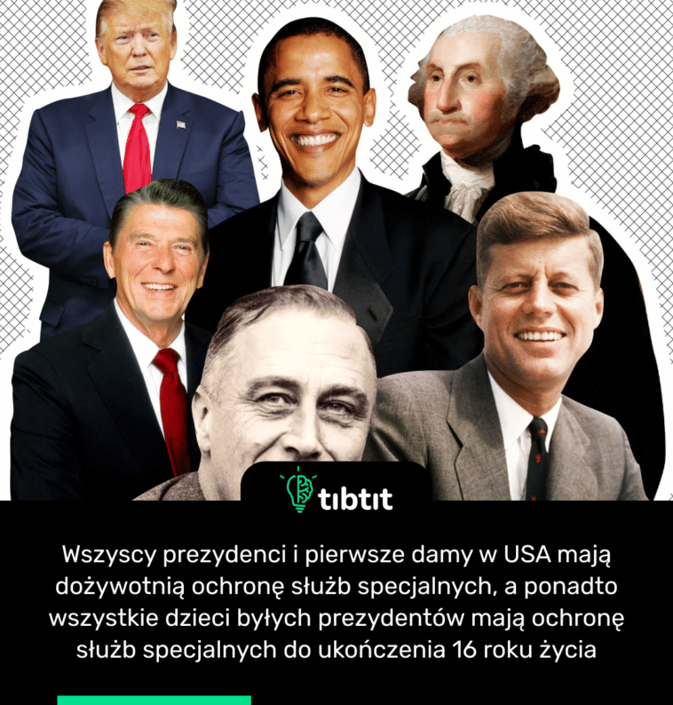 Wszyscy prezydenci i pierwsze damy w USA mają dożywotnią ochronę służb specjalnych, a ponadto wszystkie dzieci byłych prezydentów mają ochronę służb specjalnych do ukończenia 16 roku życia