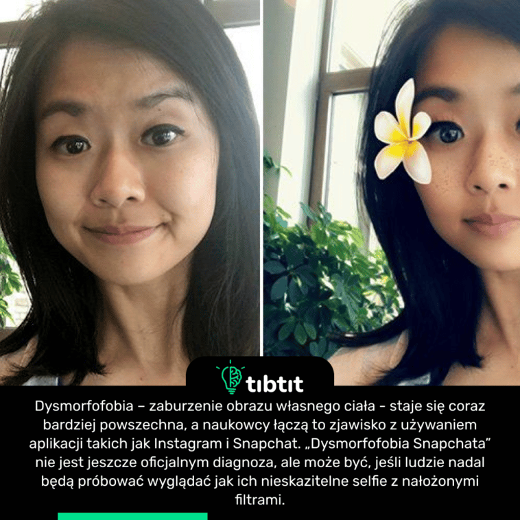 Dysmorfofobia – zaburzenie obrazu własnego ciała - staje się coraz bardziej powszechna, a naukowcy łączą to zjawisko z używaniem aplikacji takich jak Instagram i Snapchat. „Dysmorfofobia Snapchata” nie jest jeszcze oficjalnym diagnoza, ale może być, jeśli ludzie nadal będą próbować wyglądać jak ich nieskazitelne selfie z nałożonymi filtrami.