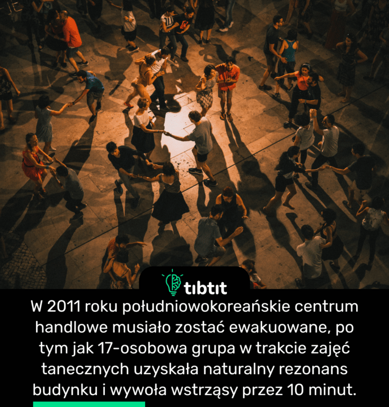 W 2011 roku południowokoreańskie centrum handlowe musiało zostać ewakuowane, po tym jak 17-osobowa grupa w trakcie zajęć tanecznych uzyskała naturalny rezonans budynku i wywoła wstrząsy przez 10 minut.