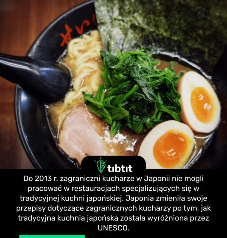 Do 2013 r. zagraniczni kucharze w Japonii nie mogli pracować w restauracjach specjalizujących się w tradycyjnej kuchni japońskiej. Japonia zmieniła swoje przepisy dotyczące zagranicznych kucharzy po tym, jak tradycyjna kuchnia japońska została wyróżniona przez UNESCO.