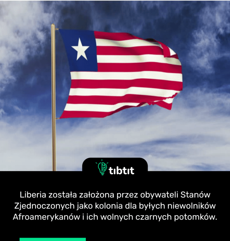 Liberia została założona przez obywateli Stanów Zjednoczonych jako kolonia dla byłych niewolników Afroamerykanów i ich wolnych czarnych potomków.