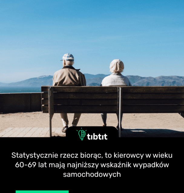 Statystycznie rzecz biorąc, to kierowcy w wieku 60-69 lat mają najniższy wskaźnik wypadków samochodowych