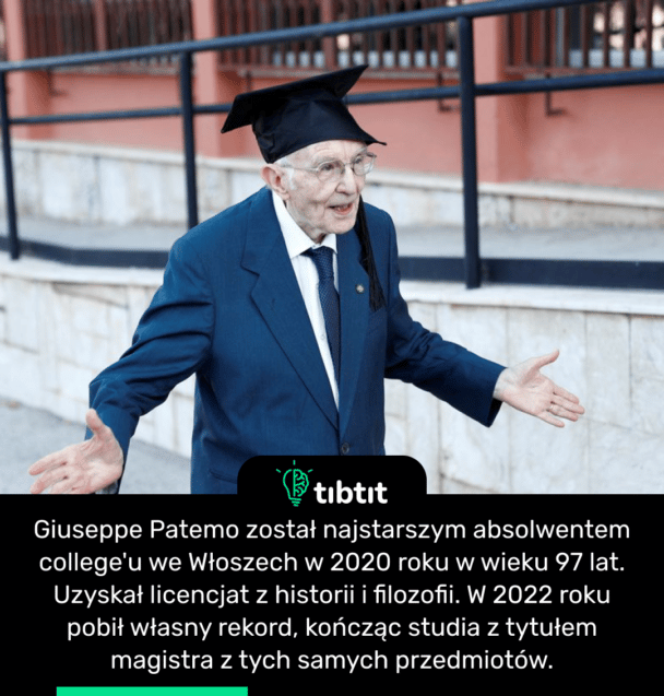 Giuseppe Patemo został najstarszym absolwentem college'u we Włoszech w 2020 roku w wieku 97 lat. Uzyskał licencjat z historii i filozofii. W 2022 roku pobił własny rekord, kończąc studia z tytułem magistra z tych samych przedmiotów.