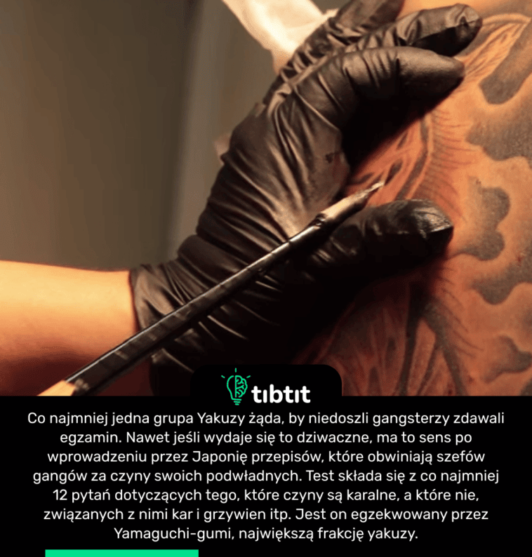 Co najmniej jedna grupa Yakuzy żąda, by niedoszli gangsterzy zdawali egzamin. Nawet jeśli wydaje się to dziwaczne, ma to sens po wprowadzeniu przez Japonię przepisów, które obwiniają szefów gangów za czyny swoich podwładnych. Test składa się z co najmniej 12 pytań dotyczących tego, które czyny są karalne, a które nie, związanych z nimi kar i grzywien itp. Jest on egzekwowany przez Yamaguchi-gumi, największą frakcję yakuzy.