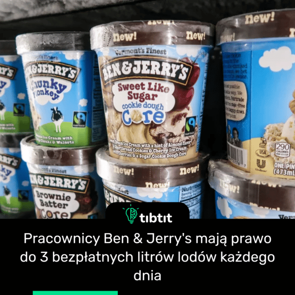 Pracownicy Ben & Jerry's mają prawo do 3 bezpłatnych litrów lodów każdego dnia