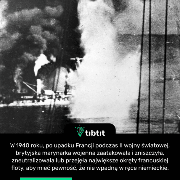 W 1940 roku, po upadku Francji podczas II wojny światowej, brytyjska marynarka wojenna zaatakowała i zniszczyła, zneutralizowała lub przejęła największe okręty francuskiej floty, aby mieć pewność, że nie wpadną w ręce niemieckie.