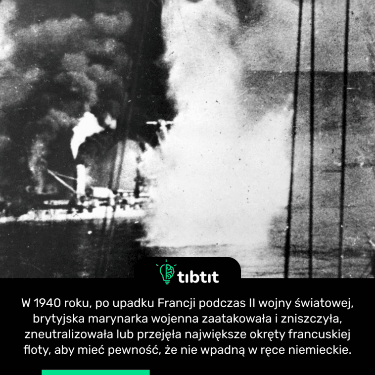 W 1940 roku, po upadku Francji podczas II wojny światowej, brytyjska marynarka wojenna zaatakowała i zniszczyła, zneutralizowała lub przejęła największe okręty francuskiej floty, aby mieć pewność, że nie wpadną w ręce niemieckie.