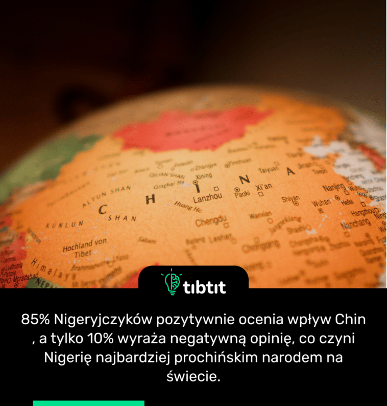 85% Nigeryjczyków pozytywnie ocenia wpływ Chin , a tylko 10% wyraża negatywną opinię, co czyni Nigerię najbardziej prochińskim narodem na świecie.