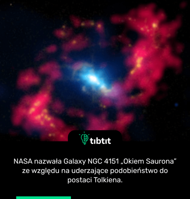 NASA nazwała Galaxy NGC 4151 „Okiem Saurona” ze względu na uderzające podobieństwo do postaci Tolkiena.
