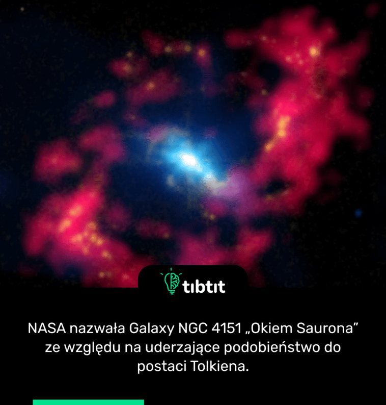 NASA nazwała Galaxy NGC 4151 „Okiem Saurona” ze względu na uderzające podobieństwo do postaci Tolkiena.