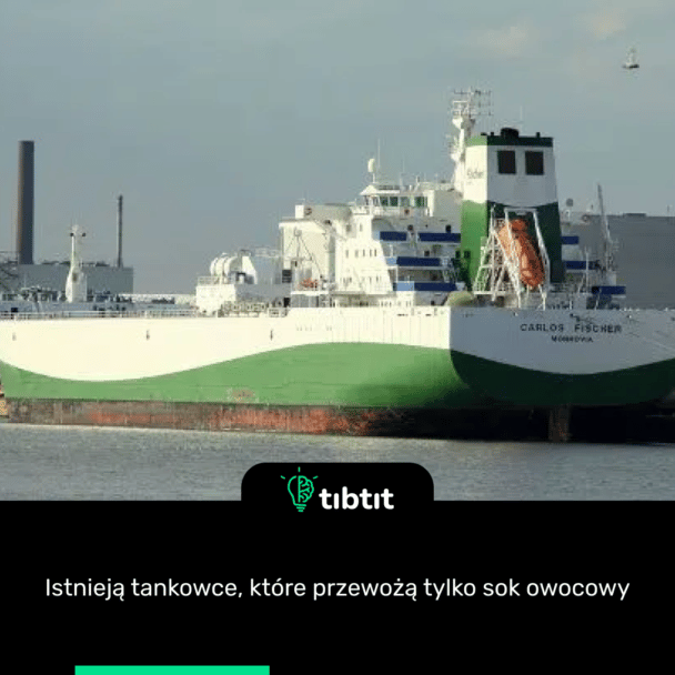 Istnieją tankowce, które przewożą tylko sok owocowy