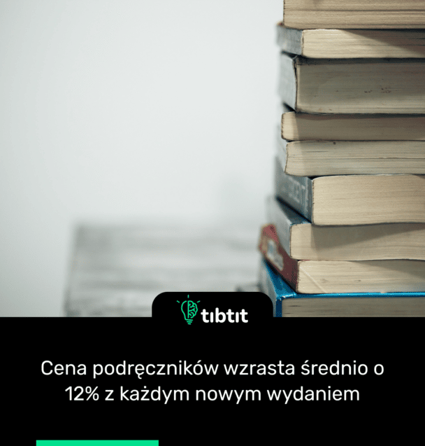 Cena podręczników wzrasta średnio o 12% z każdym nowym wydaniem