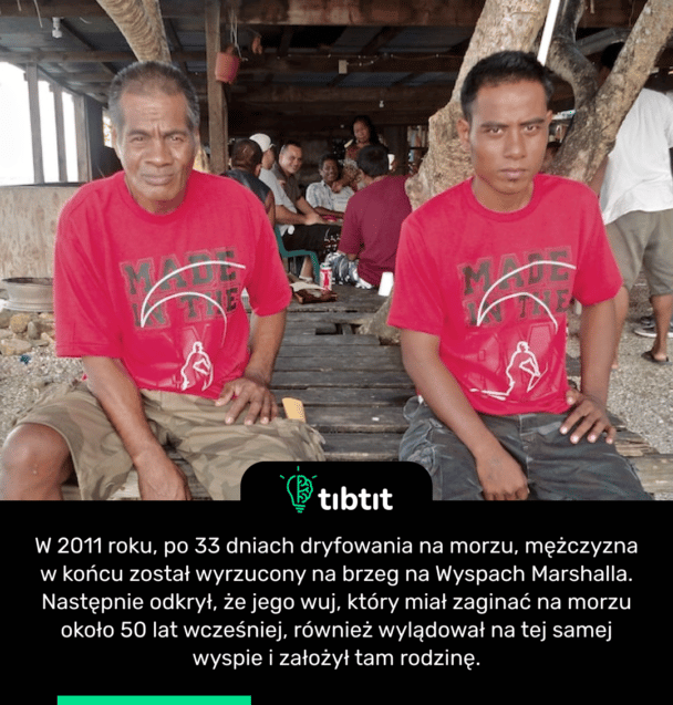 W 2011 roku, po 33 dniach dryfowania na morzu, mężczyzna w końcu został wyrzucony na brzeg na Wyspach Marshalla. Następnie odkrył, że jego wuj, który miał zaginać na morzu około 50 lat wcześniej, również wylądował na tej samej wyspie i założył tam rodzinę.
