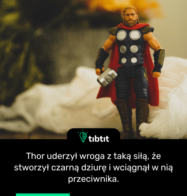 Thor uderzył wroga z taką siłą, że stworzył czarną dziurę i wciągnął w nią przeciwnika.