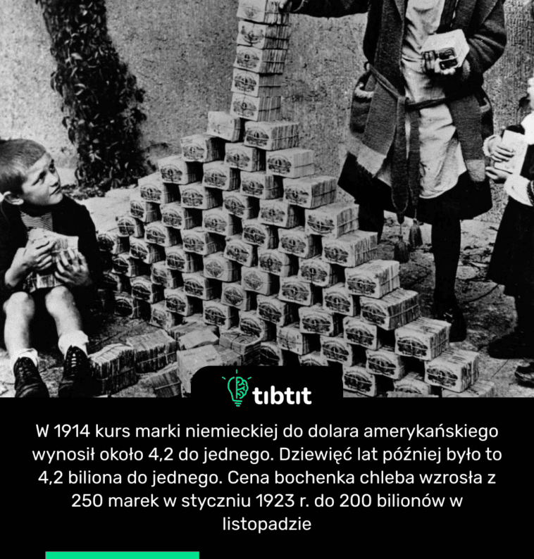 W 1914 kurs marki niemieckiej do dolara amerykańskiego wynosił około 4,2 do jednego. Dziewięć lat później było to 4,2 biliona do jednego. Cena bochenka chleba wzrosła z 250 marek w styczniu 1923 r. do 200 bilionów w listopadzie