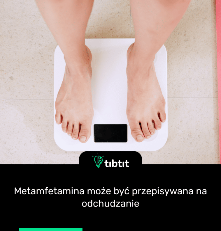 Metamfetamina może być przepisywana na odchudzanie