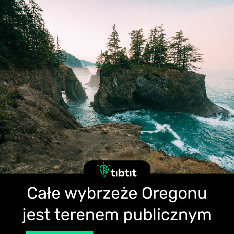 Całe wybrzeże Oregonu jest terenem publicznym