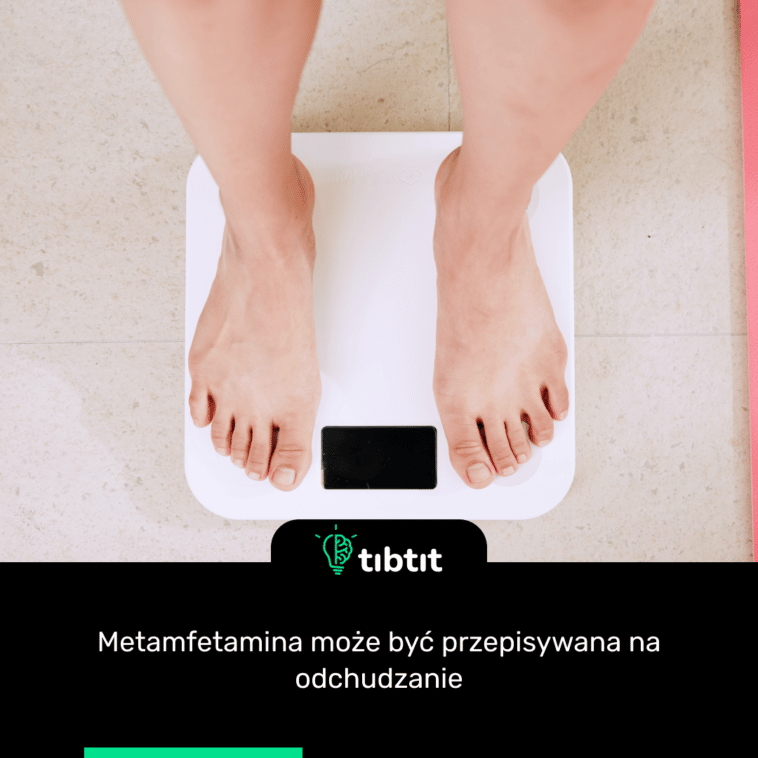 Metamfetamina może być przepisywana na odchudzanie