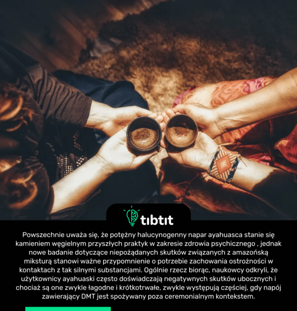 Powszechnie uważa się, że potężny halucynogenny napar ayahuasca stanie się kamieniem węgielnym przyszłych praktyk w zakresie zdrowia psychicznego , jednak nowe badanie dotyczące niepożądanych skutków związanych z amazońską miksturą stanowi ważne przypomnienie o potrzebie zachowania ostrożności w kontaktach z tak silnymi substancjami. Ogólnie rzecz biorąc, naukowcy odkryli, że użytkownicy ayahuaski często doświadczają negatywnych skutków ubocznych i chociaż są one zwykle łagodne i krótkotrwałe, zwykle występują częściej, gdy napój zawierający DMT jest spożywany poza ceremonialnym kontekstem.