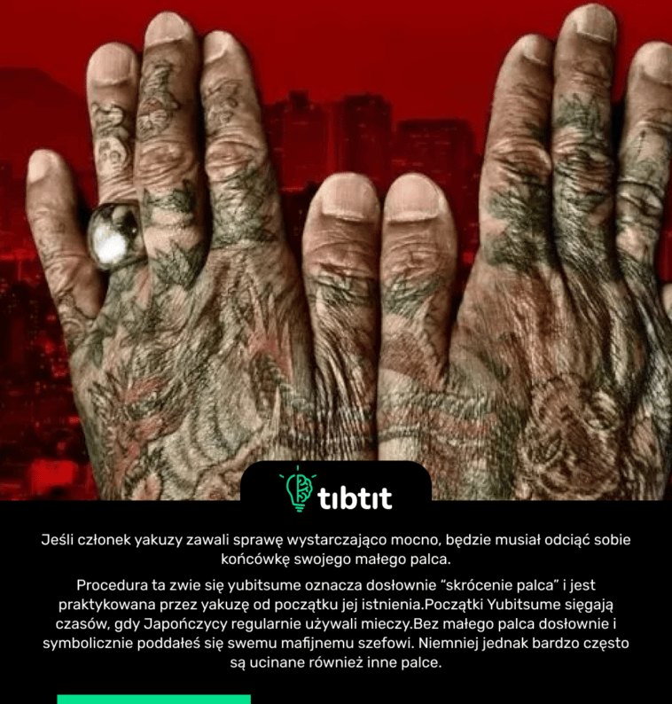 Jeśli członek yakuzy zawali sprawę wystarczająco mocno, będzie musiał odciąć sobie końcówkę swojego małego palca. Procedura ta zwie się yubitsume oznacza dosłownie “skrócenie palca” i jest praktykowana przez yakuzę od początku jej istnienia.Początki Yubitsume sięgają czasów, gdy Japończycy regularnie używali mieczy.Bez małego palca dosłownie i symbolicznie poddałeś się swemu mafijnemu szefowi. Niemniej jednak bardzo często są ucinane również inne palce.