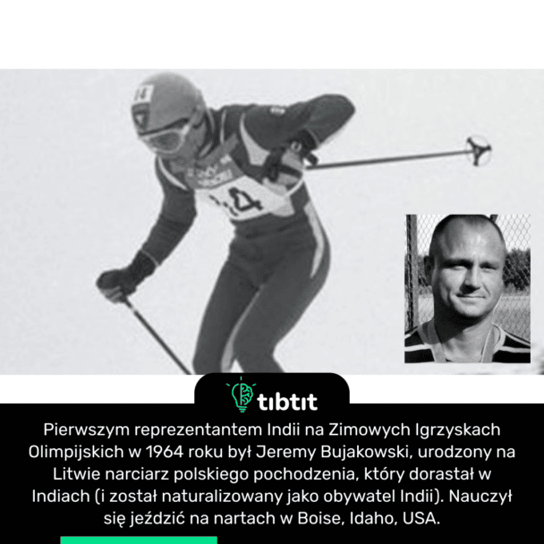 Pierwszym reprezentantem Indii na Zimowych Igrzyskach Olimpijskich w 1964 roku był Jeremy Bujakowski, urodzony na Litwie narciarz polskiego pochodzenia, który dorastał w Indiach (i został naturalizowany jako obywatel Indii). Nauczył się jeździć na nartach w Boise, Idaho, USA.