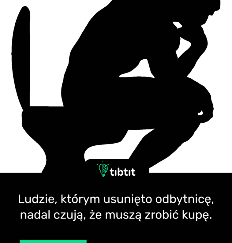 Ludzie, którym usunięto odbytnicę, nadal czują, że muszą zrobić kupę.