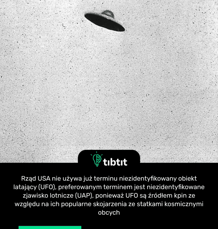 Rząd USA nie używa już terminu niezidentyfikowany obiekt latający (UFO), preferowanym terminem jest niezidentyfikowane zjawisko lotnicze (UAP), ponieważ UFO są źródłem kpin ze względu na ich popularne skojarzenia ze statkami kosmicznymi obcych